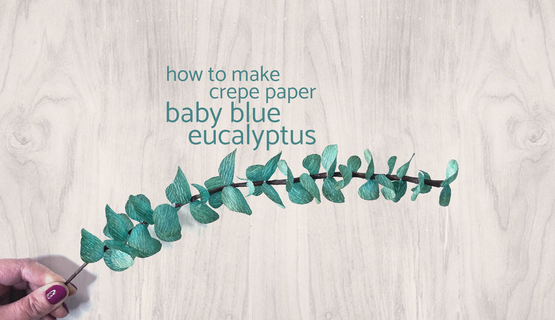 how to make crepe paper baby blue eucalyptus